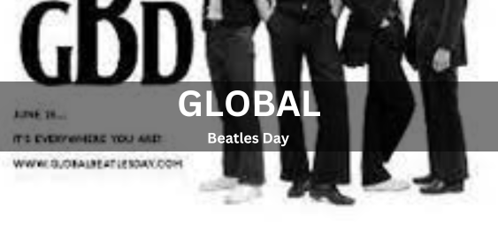 Global Beatles Day [ वैश्विक बीटल्स दिवस]